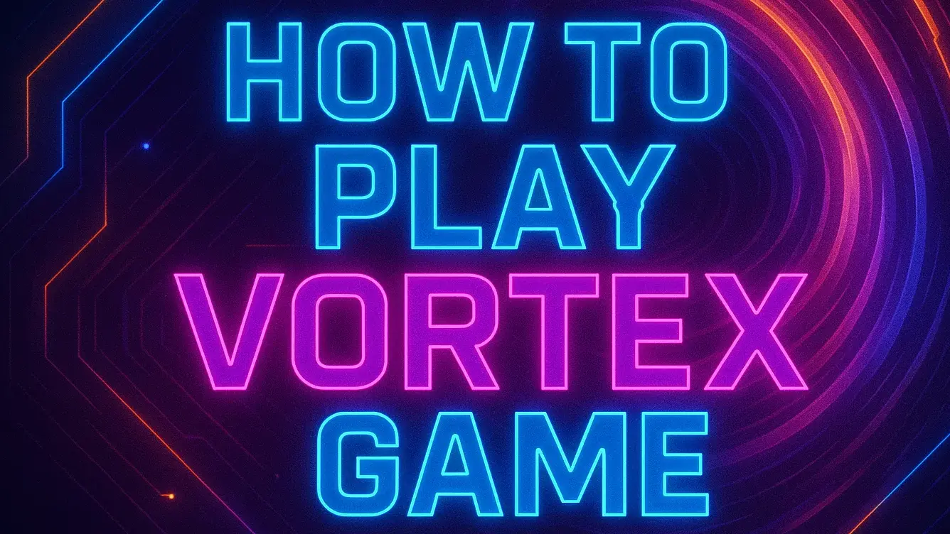 How to Play Vortex Game